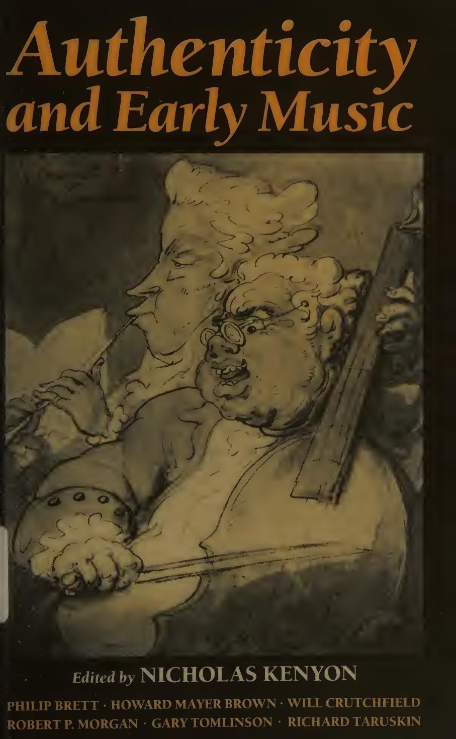 Authenticity and Early Music: A Symposium by Nicholas Kenyon (ed.)