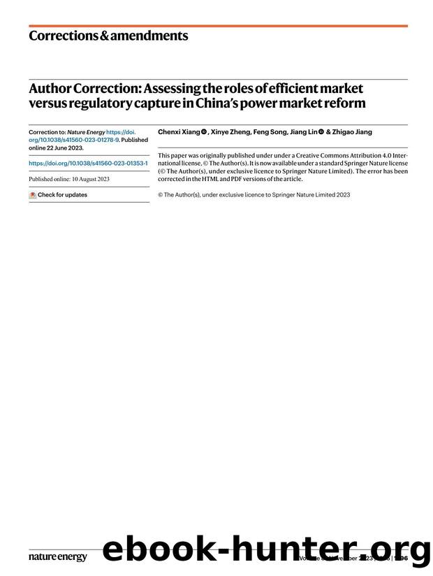 Author Correction: Assessing the roles of efficient market versus regulatory capture in Chinaâs power market reform by Chenxi Xiang & Xinye Zheng & Feng Song & Jiang Lin & Zhigao Jiang