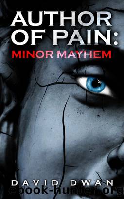 Author of Pain: Minor Mayhem by David Dwan