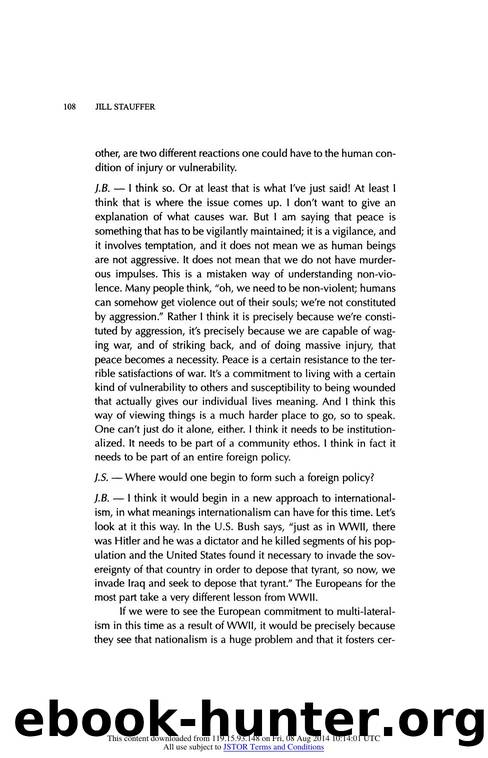 Author(s) Jill Stauffer and JUDITH BUTLER by PEACE IS RESISTANCE TO THE TERRIBLE SATISFACTIONS OF WAR AN INTERVIEW WITHJUDITH BUTLER