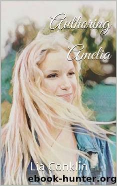 Authoring Amelia by Lia Conklin