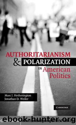 Authoritarianism and Polarization in American Politics by Marc J. Hetherington & Jonathan D. Weiler