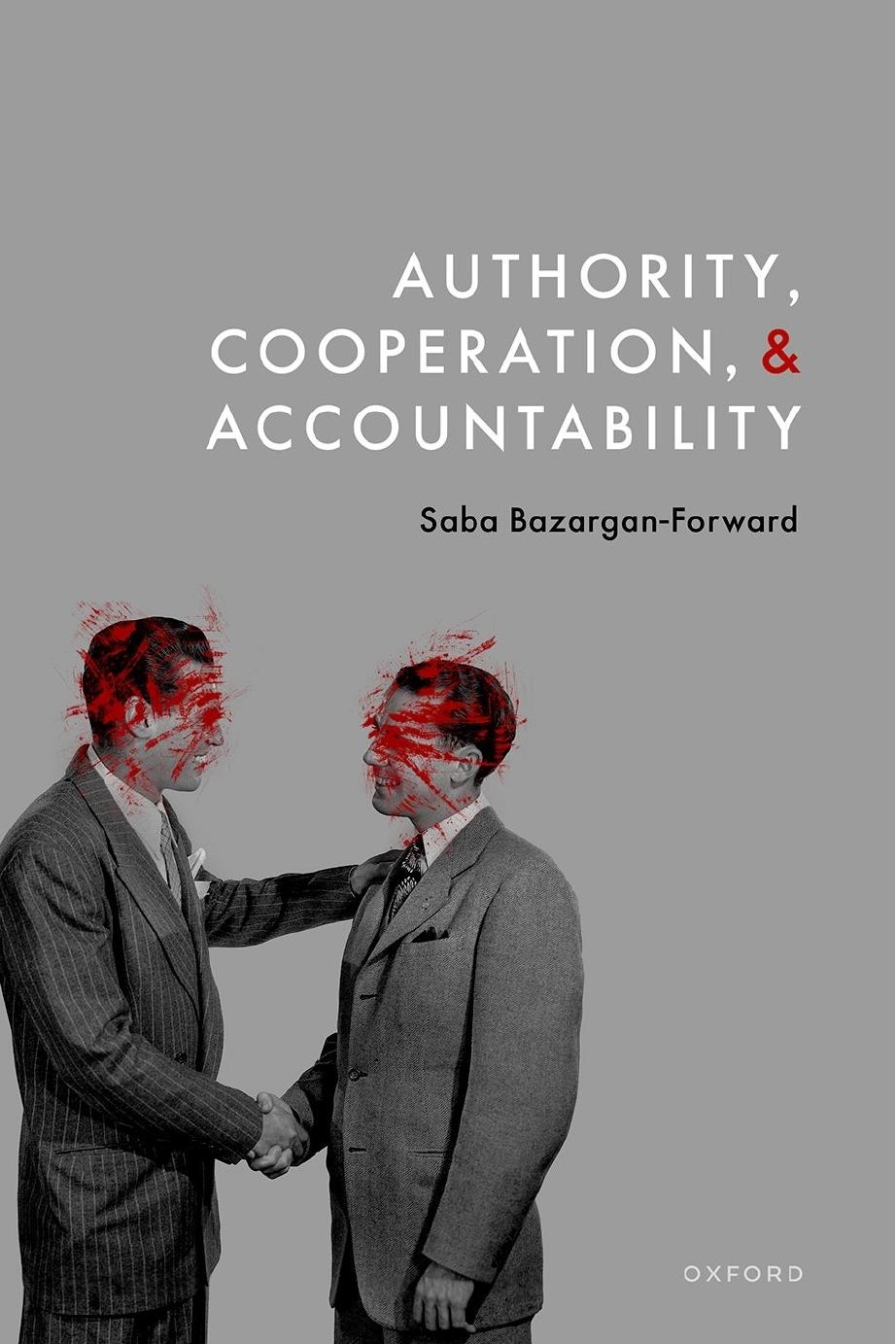 Authority, Cooperation, and Accountability by Saba Bazargan-Forward