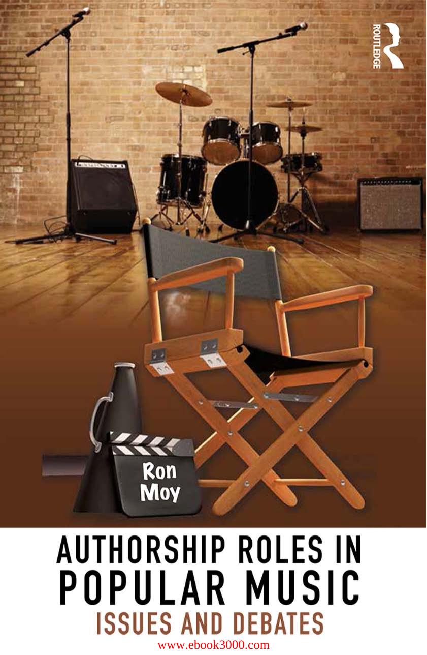 Authorship Roles in Popular Music : Issues and Debates by Unknow