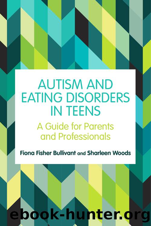 Autism and Eating Disorders in Teens by Fiona Fisher Bullivant