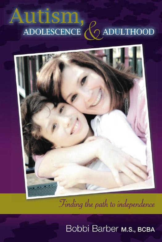 Autism, Adolescence, and Adulthood : Finding the Path to independence by Bobbi Barber