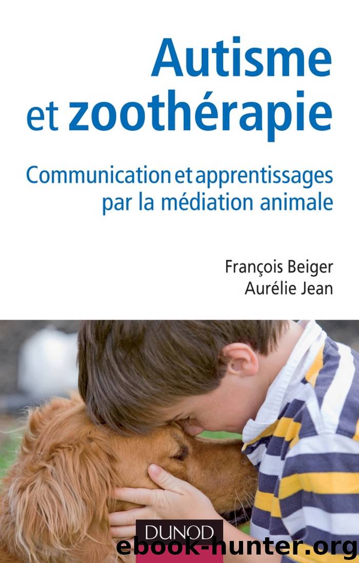 Autisme et zoothérapie by François Beiger Aurélie Jean