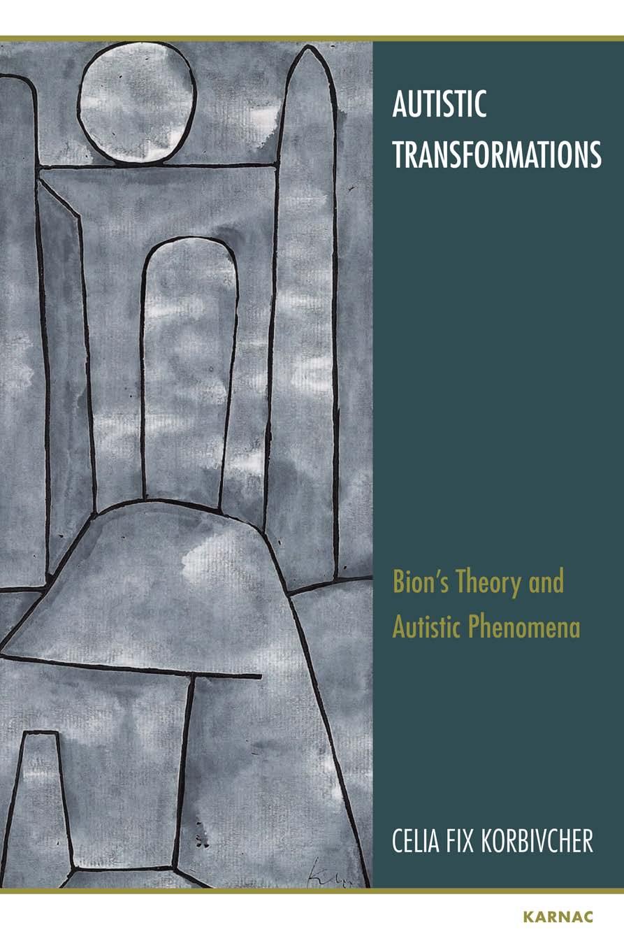 Autistic Transformations: Bion's Theory and Autistic Phenomena (Repost) by Unknow