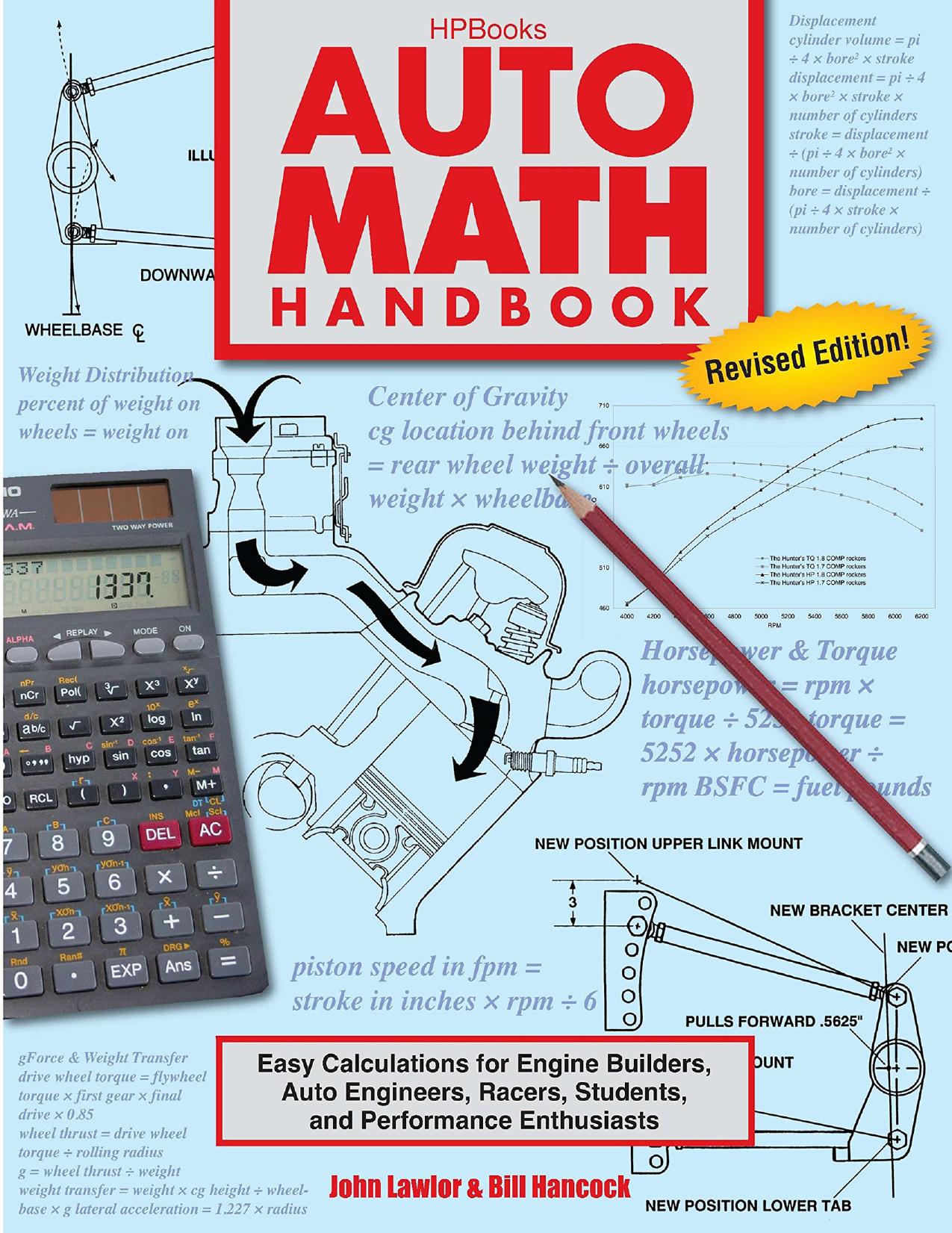Auto Math Handbook HP1554: Easy Calculations for Engine Builders, Auto Engineers, Racers, Students, and Per formance Enthusiasts by John Lawlor William Hancock