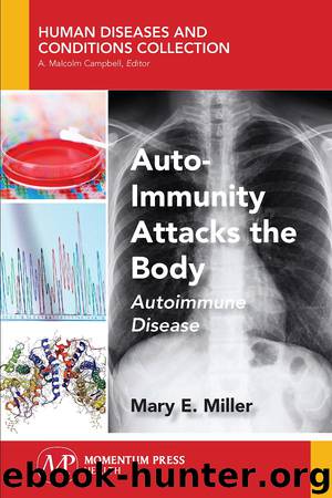 Auto-Immunity Attacks the Body by Mary E. Miller