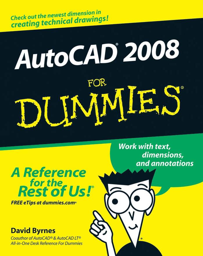 AutoCAD 2008 For Dummies by David Byrnes