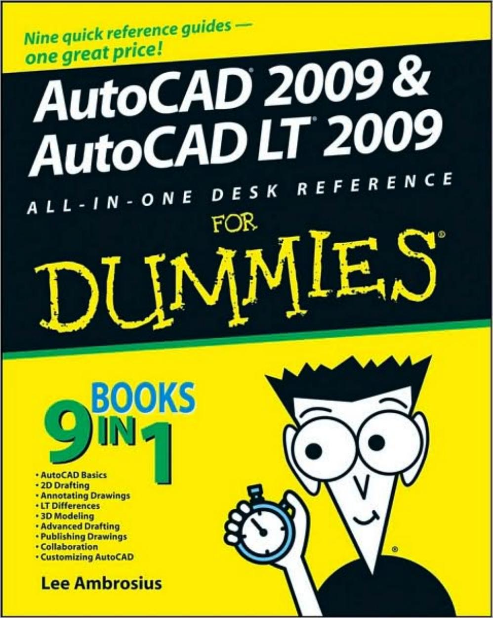 AutoCAD 2009 & AutoCAD LT 2009 : all-in-one desk reference for dummies by Lee Ambrosius
