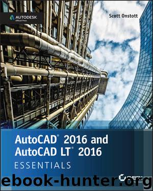 AutoCAD 2016® and AutoCAD LT® 2016 by Onstott Scott