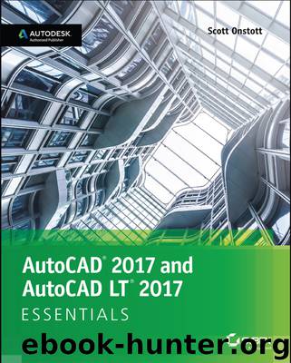 AutoCAD 2017 and AutoCAD LT 2017 Essentials by Scott Onstott