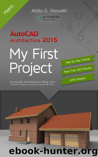 AutoCAD Architecture 2015 My First Project (Metric Version) by Horvath Attila G