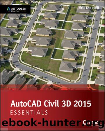 AutoCAD Civil 3D 2015 Essentials by Chappell Eric