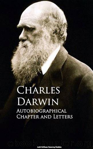 Autobiographical Chapter and Letters by Charles Darwin