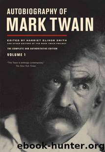 Autobiography Of Mark Twain, Volume 1 by Mark Twain