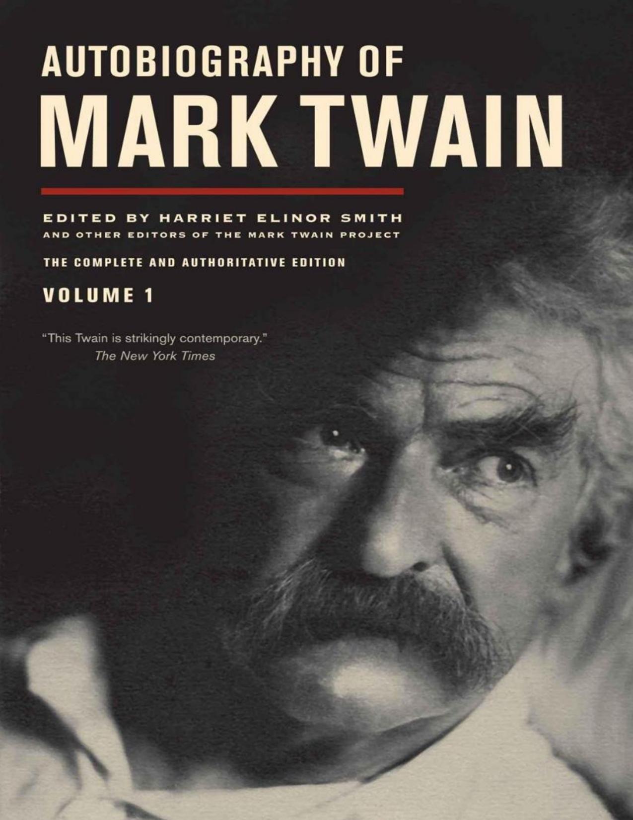 Autobiography of Mark Twain: The Complete and Authoritative Edition, Vol. 1 by Mark Twain