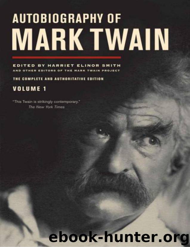 Autobiography of Mark Twain: Volume I by Mark Twain