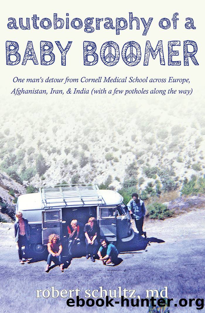 Autobiography of a Baby Boomer by Robert Schultz & MD