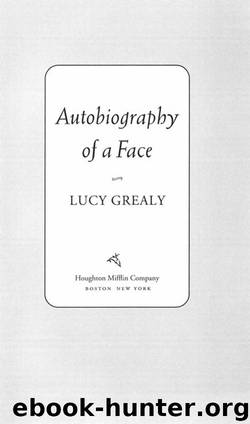 Autobiography of a Face by Lucy Grealy
