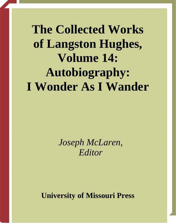 Autobiography: I Wonder As I Wander (Collected Works of Langston Hughes, Vol 14) by Langston Hughes Joseph McLaren