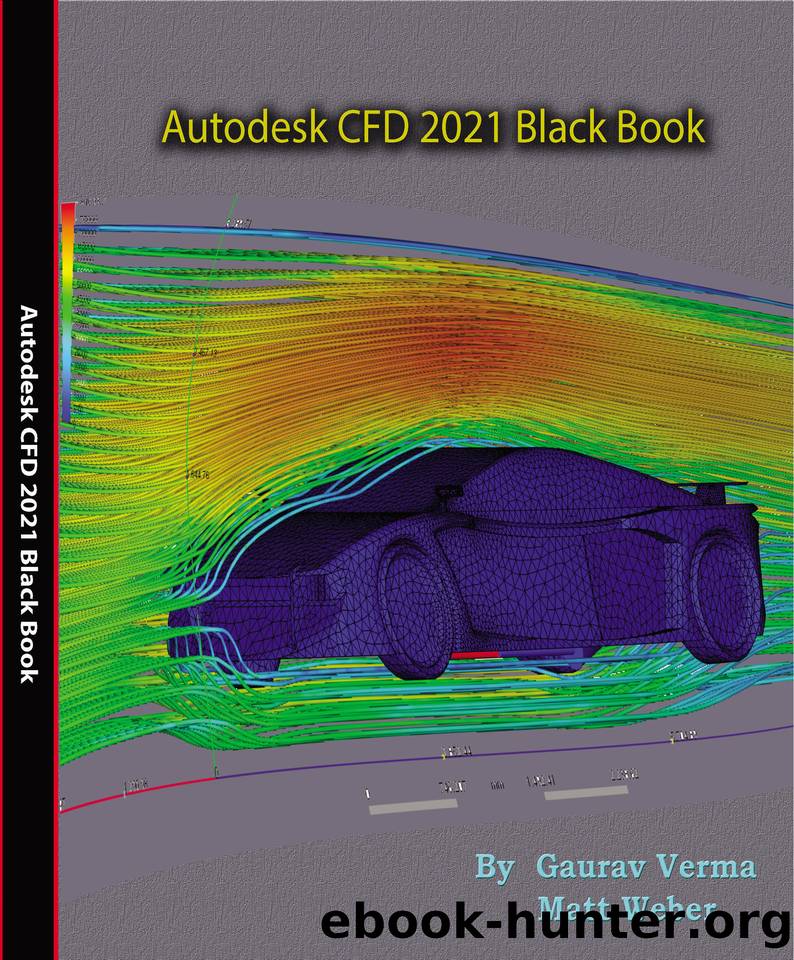 Autodesk CFD 2021 Black Book by Weber Matt & Verma Gaurav