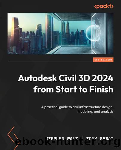 Autodesk Civil 3D 2024 from Start to Finish by Stephen Walz Tony Sabat