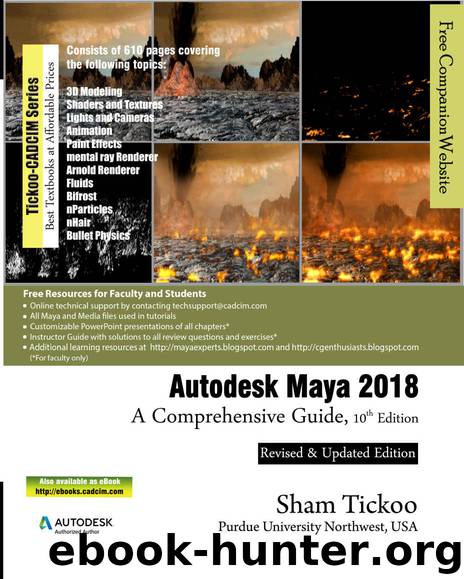 Autodesk Maya 2018: A Comprehensive Guide by Prof Sham Tickoo Purdue Univ