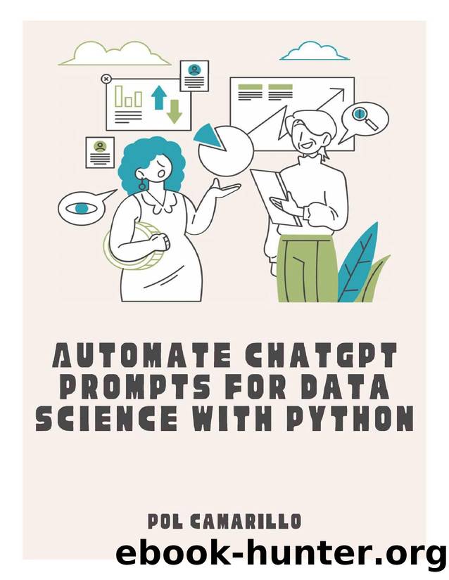 Automate ChatGPT Prompts for Data Science with Python: Enhanced Coding for the Modern Python Developer by Carroll Thomas