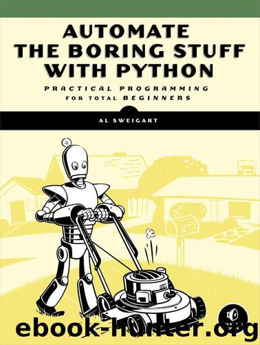 Automate the Boring Stuff with Python: Practical Programming for Total Beginners by Sweigart Albert