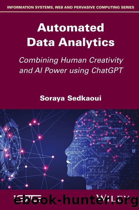 Automated Data Analytics: Combining Human Creativity and AI Power using ChatGPT by Soraya Sedkaoui