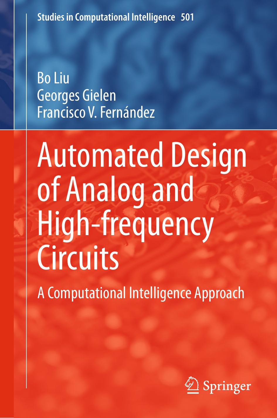 Automated Design of Analog and High-frequency Circuits: A Computational Intelligence Approach by Bo Liu Georges Gielen Francisco V. Fernández (auth.)