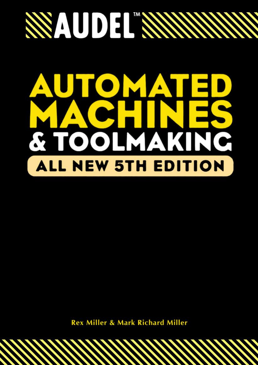 Automated Machines and Toolmaking by Rex Miller and Mark Richard Miller by Unknown