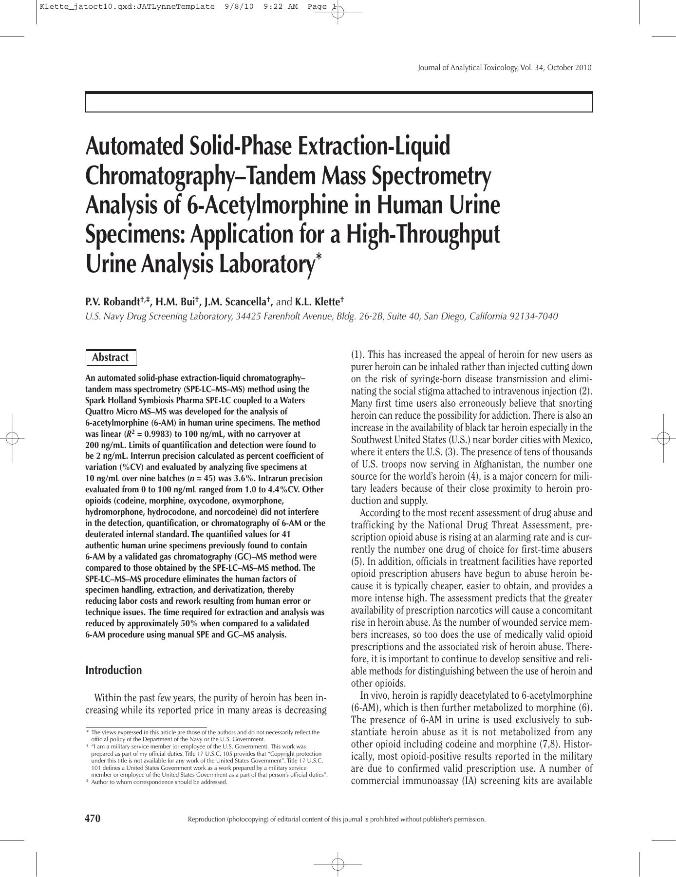 Automated Solid-Phase Extraction-Liquid ChromatographyÃÅTandem Mass Spectrometry Analysis of 6-Acetylmorphine in Human Urine Specimens: Application for a High-Throughput Urine Analysis Laboratory by P.V. Robandt ; H.M. Bui ; J.M. Scancella ; K.L. Klette