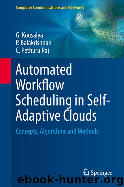 Automated Workflow Scheduling in Self-Adaptive Clouds by G. Kousalya P. Balakrishnan & C. Pethuru Raj