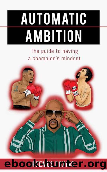 Automatic Ambition: The Guide To Having A Champion's Mindset by Reemus Boxing & Reemus Bailey
