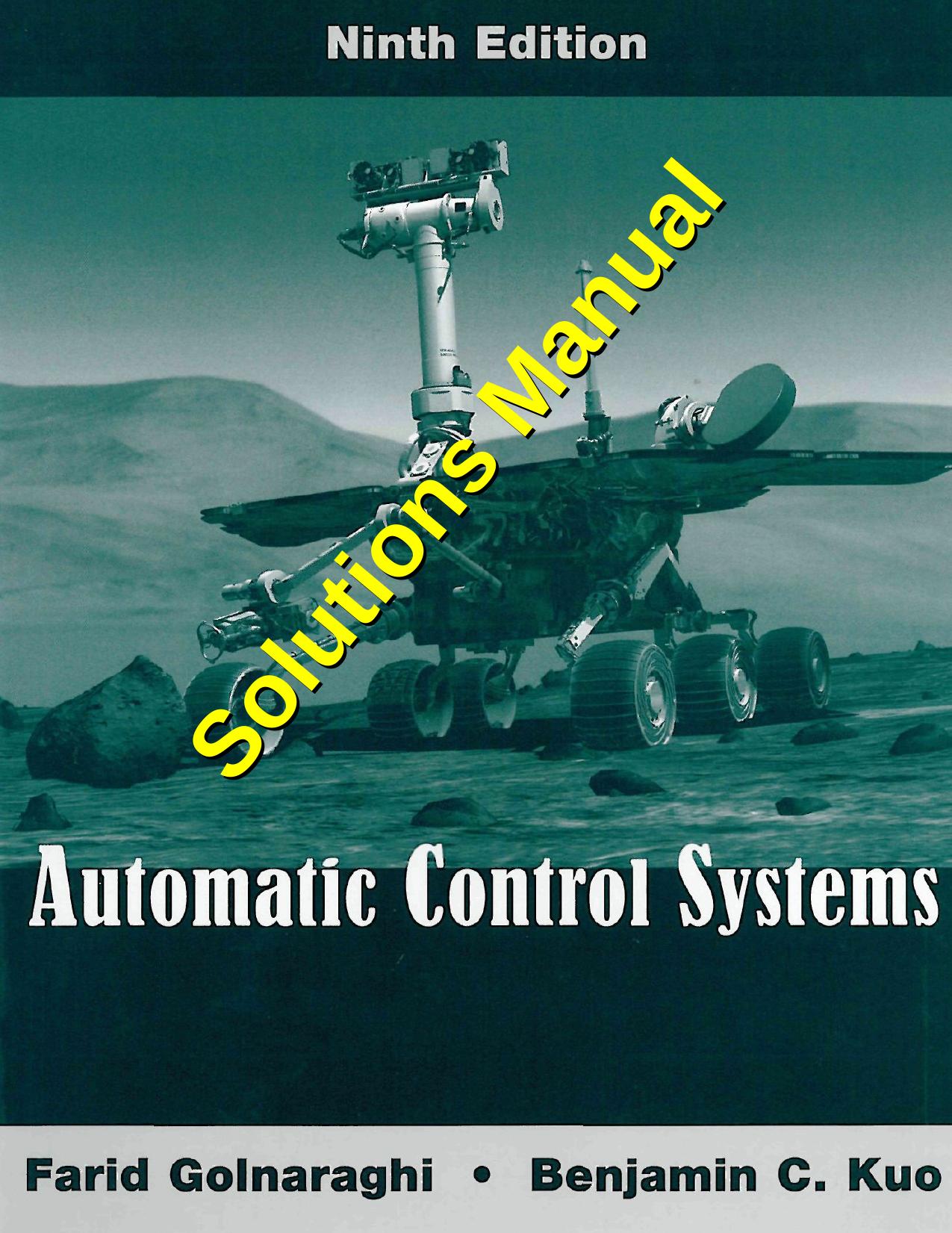 Automatic Control Systems, 9th Edition - Solutions Manual by Farid Golnaraghi Benjamin C. Kuo