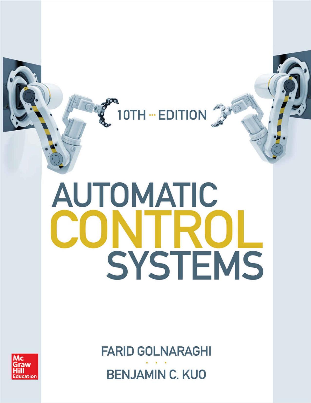 Automatic Control Systems, Tenth Edition by Farid Golnaraghi & Benjamin C. Kuo