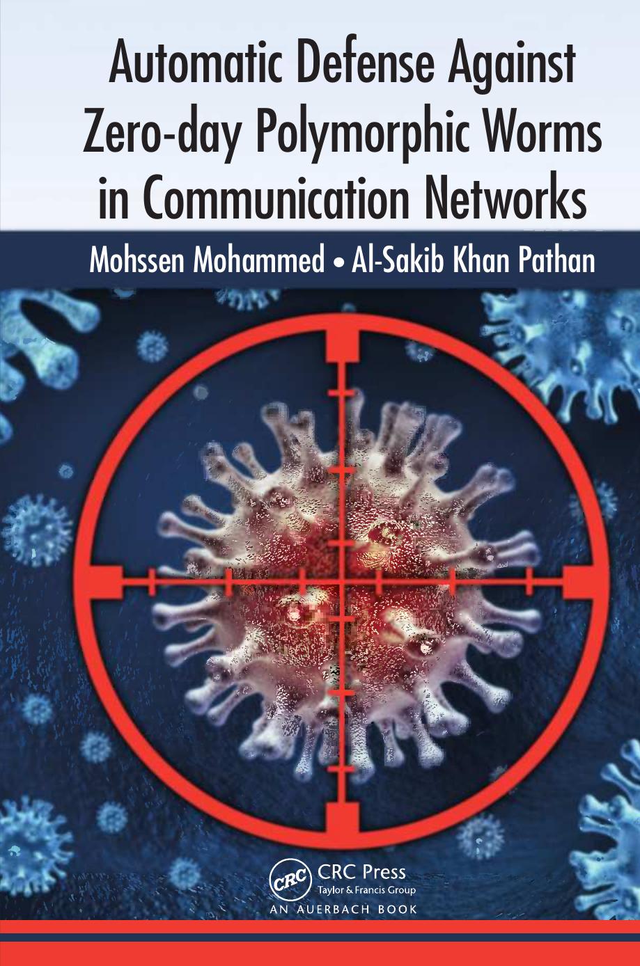 Automatic Defense Against Zero-day Polymorphic Worms in Communication Networks by Unknow