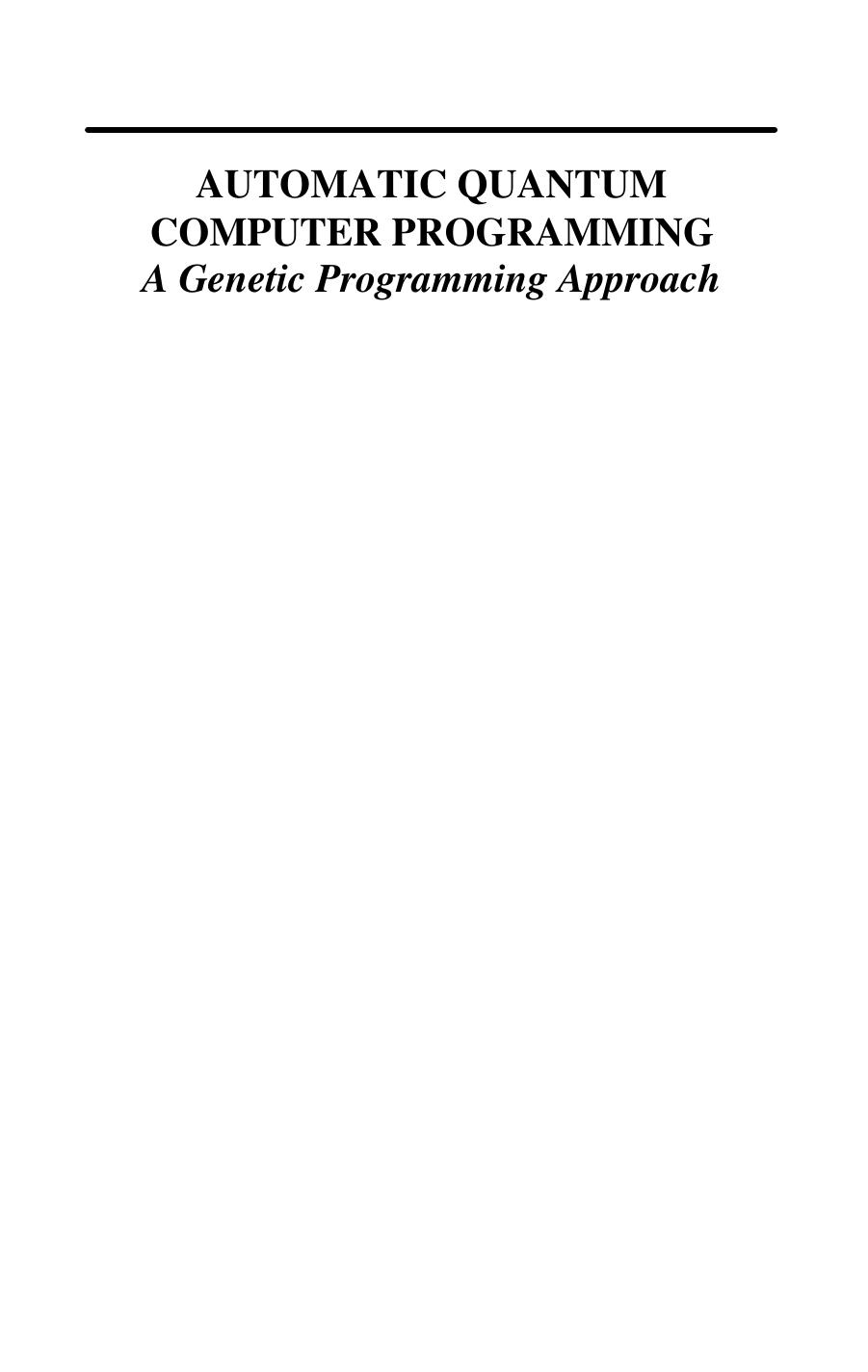Automatic Quantum Computer Programming: A Genetic Programming Approach by Lee Spector (auth.)