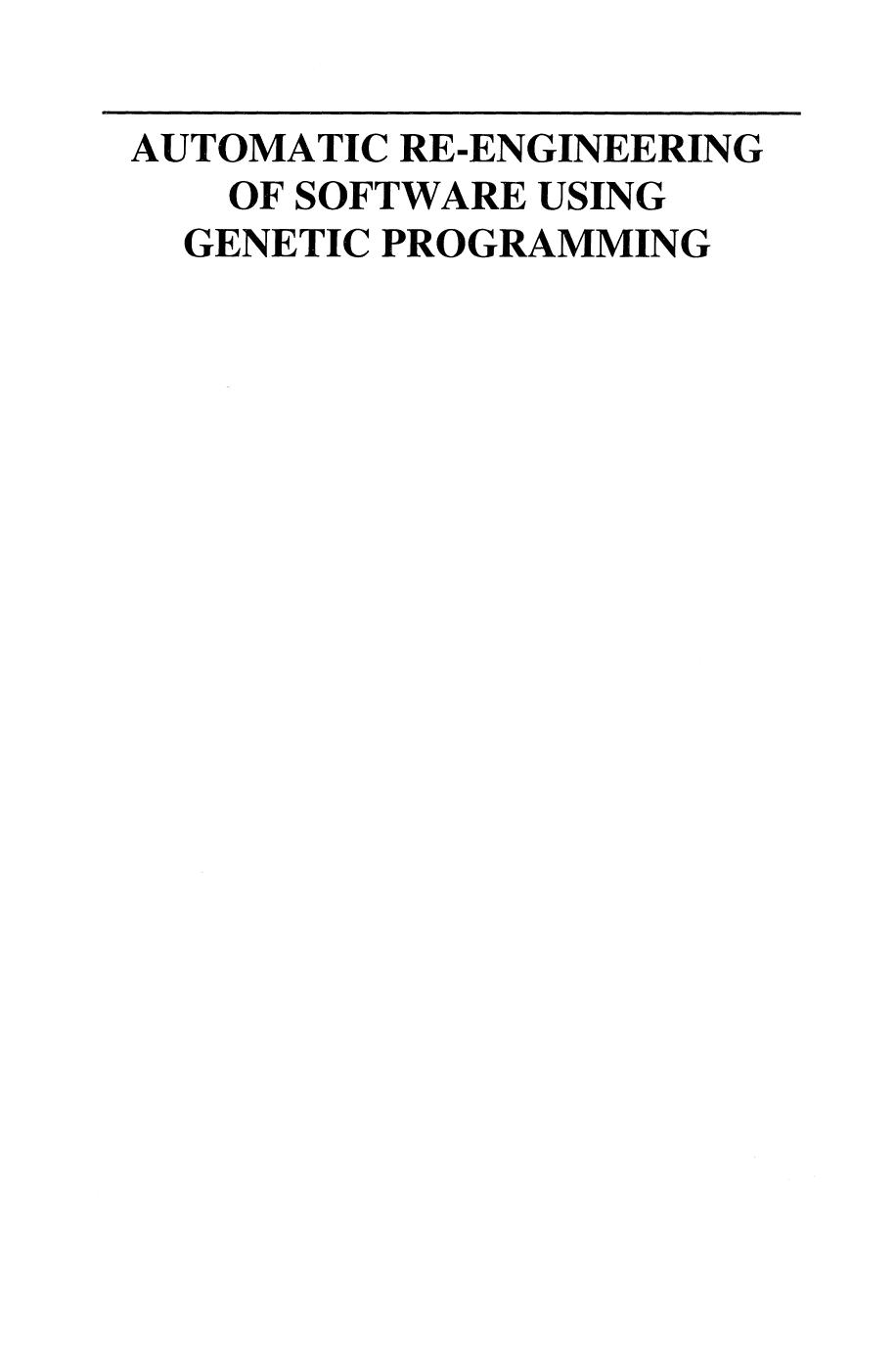 Automatic Re-engineering of Software Using Genetic Programming by Conor Ryan (auth.)