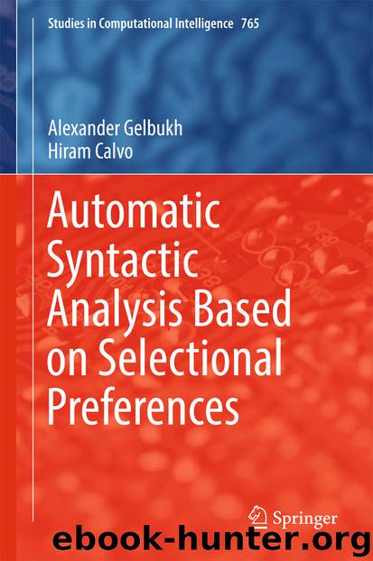 Automatic Syntactic Analysis Based on Selectional Preferences by Alexander Gelbukh & Hiram Calvo