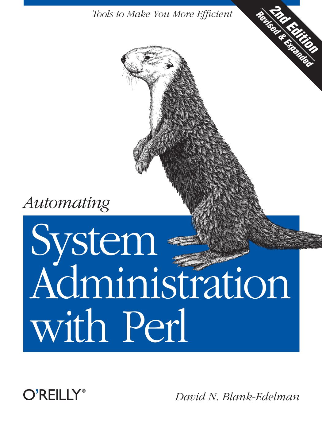 Automating System Administration with Perl by David N. Blank-Edelman