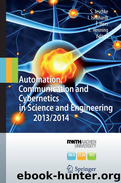 Automation, Communication and Cybernetics in Science and Engineering 20132014 by Sabina Jeschke Ingrid Isenhardt Frank Hees & Klaus Henning