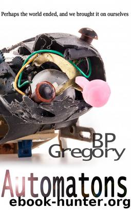Automatons by BP Gregory