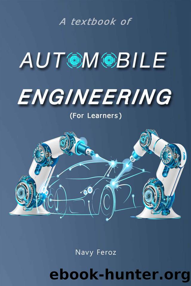 Automobile Engineering: Textbook for Engineering Students (Learn in short time) by Feroz Navy
