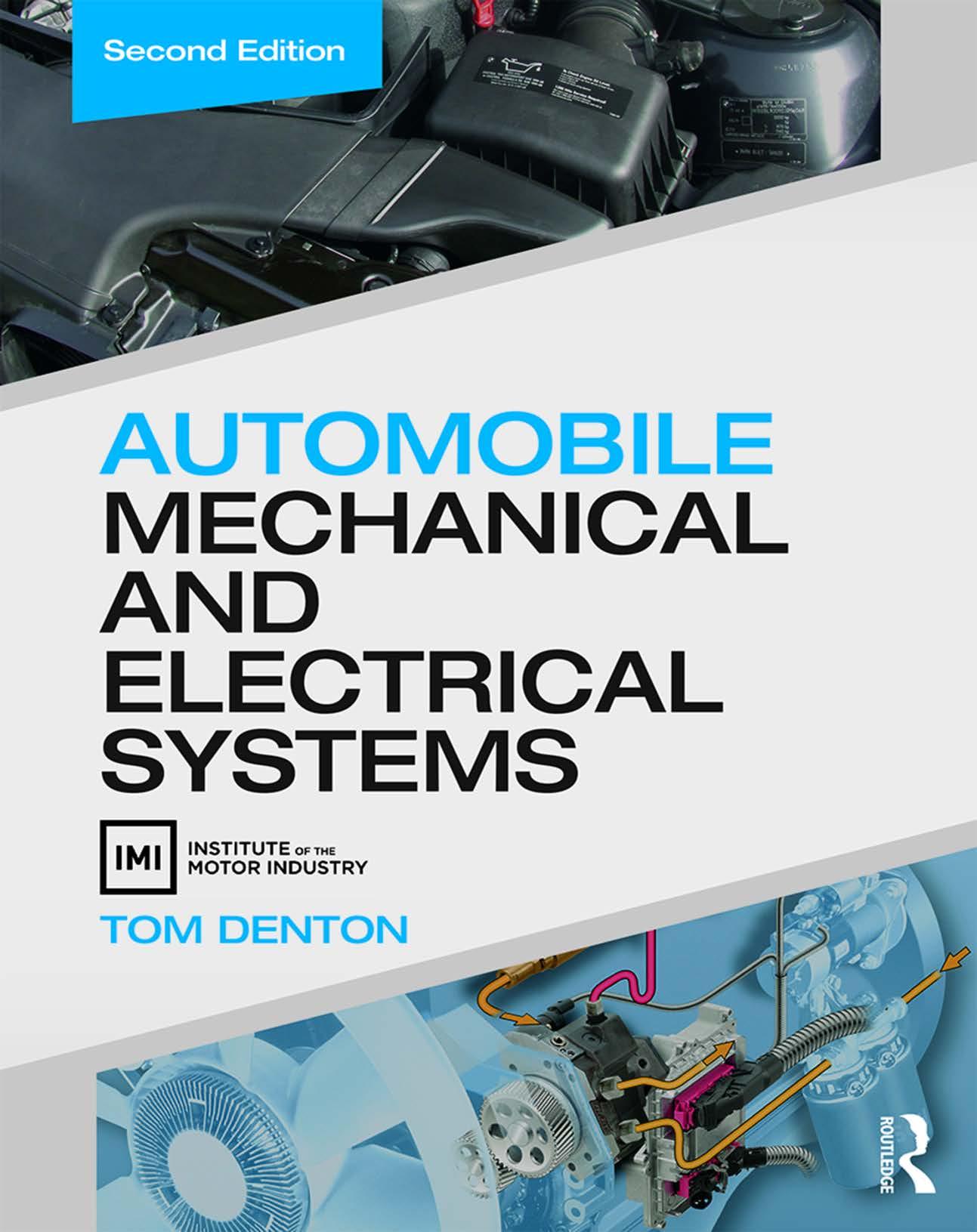 Automobile mechanical and electrical systems by Denton Tom