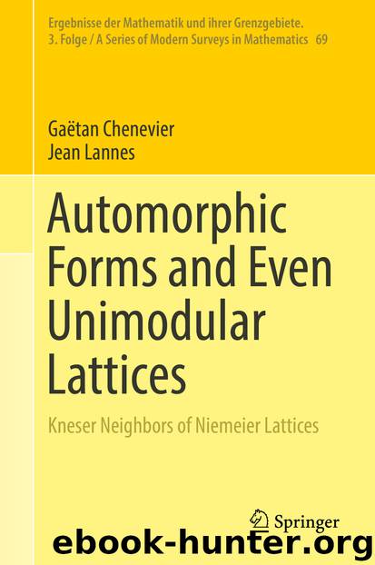 Automorphic Forms and Even Unimodular Lattices by Gaëtan Chenevier & Jean Lannes